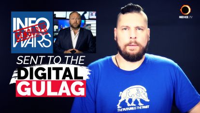 Alex Jones&rsquo; InfoWars Sent To The Digital Gulag