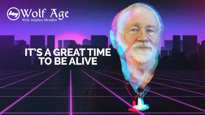 It's a Great Time to Be Alive!