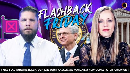False-Flag To Blame Russia, Supreme Court Cancels Jab Mandate & New ‘Domestic Terrorism’ Unit