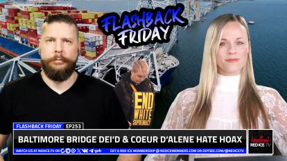 Baltimore Bridge DEI’d & Coeur d’Alene Hate Hoax