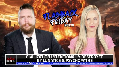 Civilization Intentionally Destroyed By Lunatics & Psychopaths