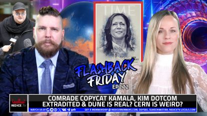 Comrade Copycat Kamala, Kim Dotcom Extradited & Dune Is Real? CERN Is Weird?