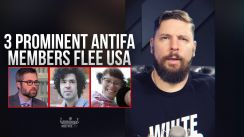 3 Prominent Antifa Members Flee USA